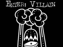 Enter: Villain