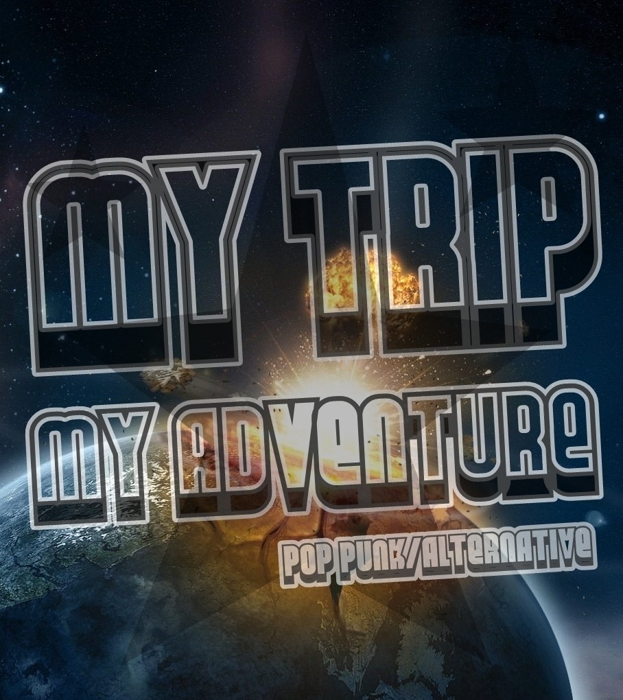 My Trip My Adventure | ReverbNation
