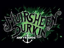 Muirsheen Durkin and Friends