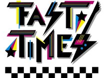 Fast Times