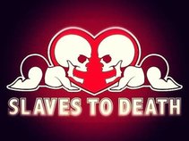 Slaves To Death™