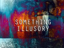 Something Illusory