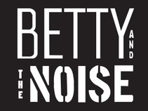 Betty and the Noise
