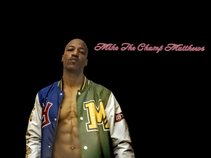 Mike The Champ Matthews.       (Madman Killahill)