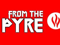From the Pyre