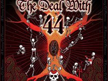 The Deal With 44