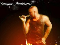 DWAYNE ANDERSON ,SINGER,SONGWRITER,PRODUCER,TALK SHOW HOST,ACTOR