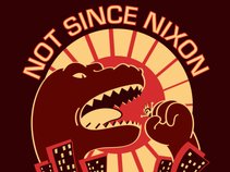 Not Since Nixon