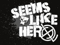Seems Like Hero