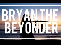 Bryan The Beyonder