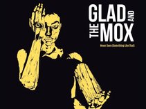 Glad and the Mox