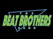 The Beat Brothers Band