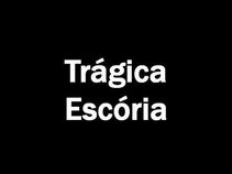 Trágica Escória
