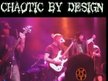 Chaotic By Design