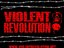Violent Revolution