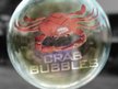CRAB BUBBLES