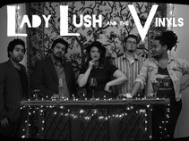 Lady Lush and the Vinyls