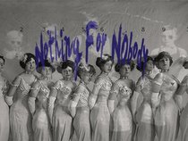 Nothing For Nobody
