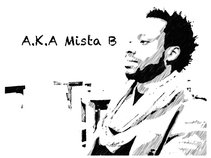 A.K.A Mista B