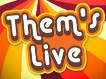 Them's Live