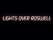 Lights Over Roswell
