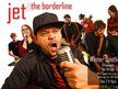Jet & The Borderline