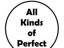 All Kinds of Perfect