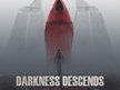 Darkness Descends