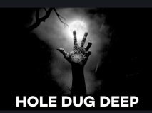 HOLE DUG DEEP