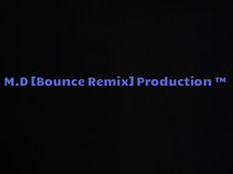 M.D [Bounce Remix] Production ™