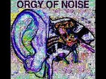ORGY OF NOISE