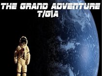 The Grand Adventure