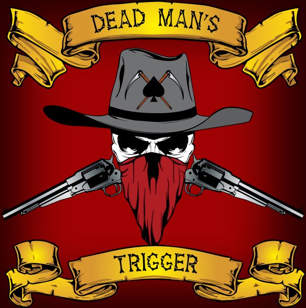 Dead Man's Trigger | ReverbNation