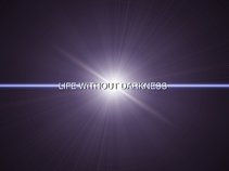 Life Without Darkness