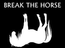 Break The Horse