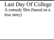 Last Day Of College