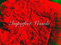 Imperfect Vessels