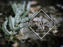 Faith In Fools