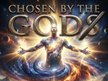 Chosen By The Gods