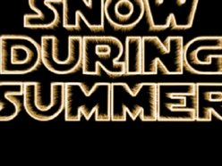 Snow During Summer