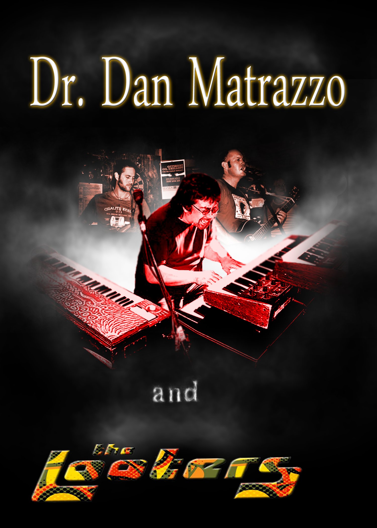 Dr. Dan Matrazzo and The Looters | ReverbNation