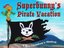 Superbunny's Pirate Vacation