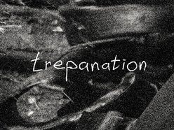 Trepanation