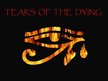 Tears Of The Dying