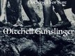 Mitchell Gunslinger