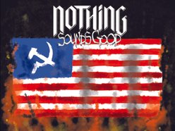 Nothing Sounds Good