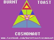 Burnt Toast Cosmonaut