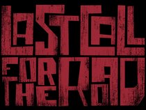 Last Call for the Road