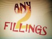 Any 2 Fillings