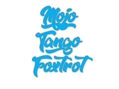 Mojo Tango Foxtrot